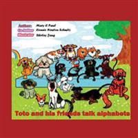 Toto and His Friends talk Alphabets: (children'sbook, animals, and Alphabets