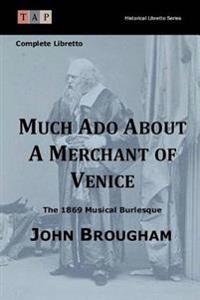 Much Ado About a Merchant of Venice