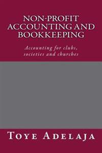 Non-profit Accounting and Bookkeeping: Accounting for clubs, societies etc