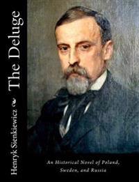 Bokomslag för "The Deluge: An Historical Novel of Poland, Sweden, and Russia"