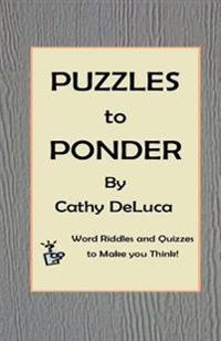 Puzzles to Ponder: Word Riddles and Quizzes to Make You Think!