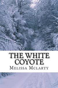 The White Coyote: The laughing Owl Narrative
