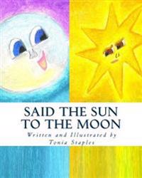 Said the Sun to the Moon