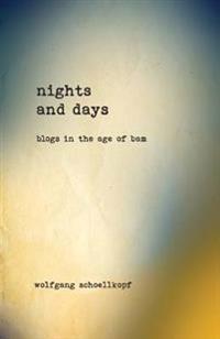 nights and days: blog in the age of bam