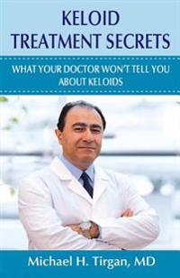 Keloid Treatment Secrets: What Your Doctor Wont Tell You.