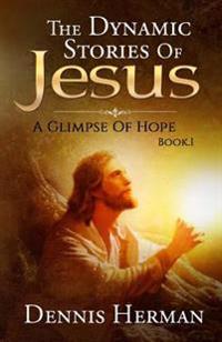 The Dynamic Stories of Jesus