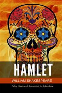 Hamlet: Color Illustrated, Formatted for E-Readers