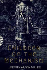 Children of the Mechanism