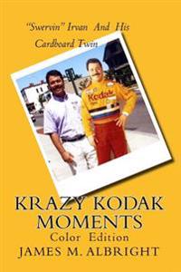 Krazy Kodak Moments: Color Edition