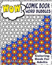 Comic Book Word Bubbles: Coloring Book for Adults