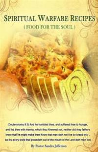 Spiritual Warfare Recipes: Spiritual Recipes