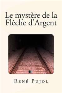 Le mystère de la Flèche d'Argent