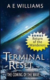 Terminal Reset: The Coming of the Wave