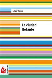 La ciudad flotante: (low cost). Edición limitada