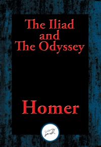Iliad and The Odyssey