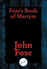 Foxe's Book of Martyrs