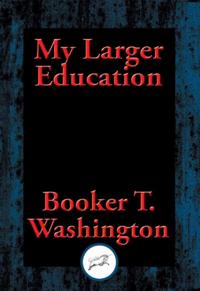 My Larger Education