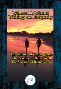 Wallace D. Wattles' Writings on Prosperity