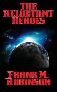 The Reluctant Heroes