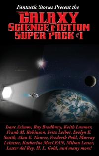 Fantastic Stories Present the Galaxy Science Fiction Super Pack #1
