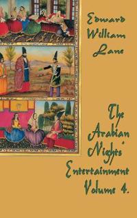 The Arabian Nights' Entertainment Volume 4