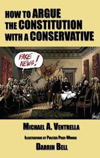Kirjan kansi "How to Argue the Constitution with a Conservative"