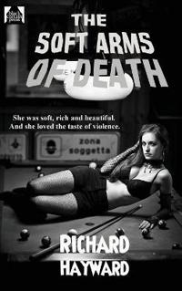 Kirjan kansi "The Soft Arms of Death"
