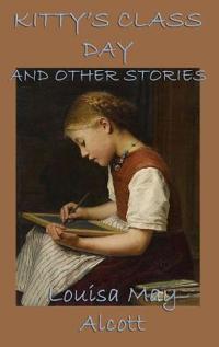 Kirjan kansi "Kitty's Class Day, and Other Stories"