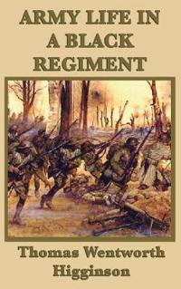 Bokomslag för "Army Life in a Black Regiment"