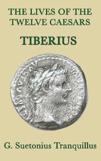 Bokomslag för "The Lives of the Twelve Caesars -Tiberius-"
