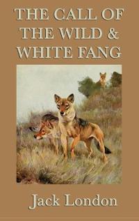 Bokomslag för "The Call of the Wild & White Fang"