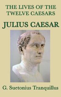 Bokomslag för "The Lives of the Twelve Caesars -Julius Caesar-"