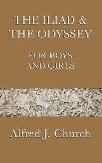 Bokomslag för "The Iliad & the Odyssey for Boys and Girls"