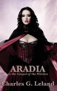 Aradia or the Gospel of the Witches