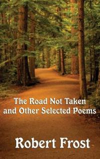 Bokomslag för "The Road Not Taken and Other Selected Poems"