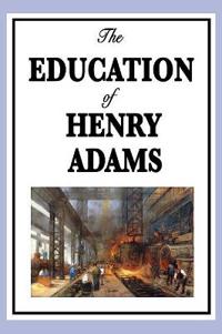 Bokomslag for "The Education Of Henry Adams"