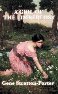 Bokomslag för "A Girl of the Limberlost"