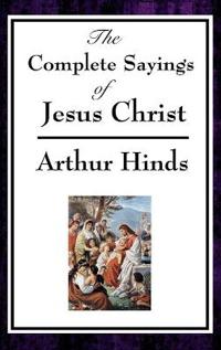 The Complete Sayings of Jesus Christ
