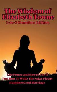 The Wisdom of Elizabeth Towne