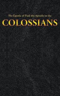 The Epistle of Paul the Apostle to the COLOSSIANS