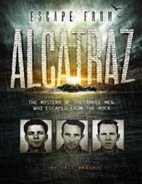 Escape from Alcatraz the Mystery of the Three Men Who Escaped from the Rock (Encounter Narrative Nonfiction Stories)