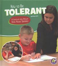 How to Be Tolerant