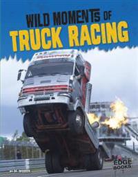 Wild Moments of Truck Racing