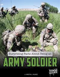 Surprising Facts about Being an Army Soldier
