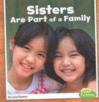 Sisters Are Part of a Family