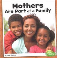 Mothers Are Part of a Family