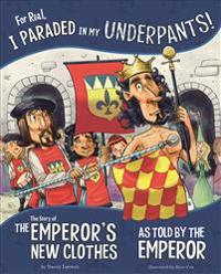 For Real, I Paraded in My Underpants!