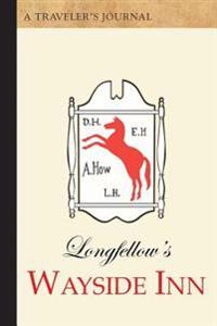 Longfellow's Wayside Inn: A Traveler's Journal