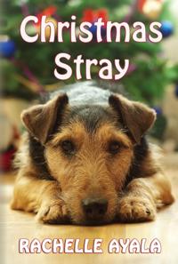 Christmas Stray: A Snowbound Second Chance