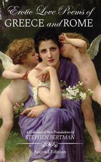 Erotic Love Poems of Greece and Rome